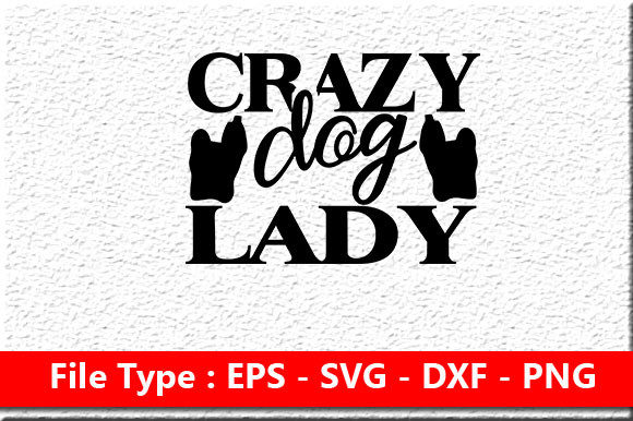 Crazy Dog Lady SVG Design Review