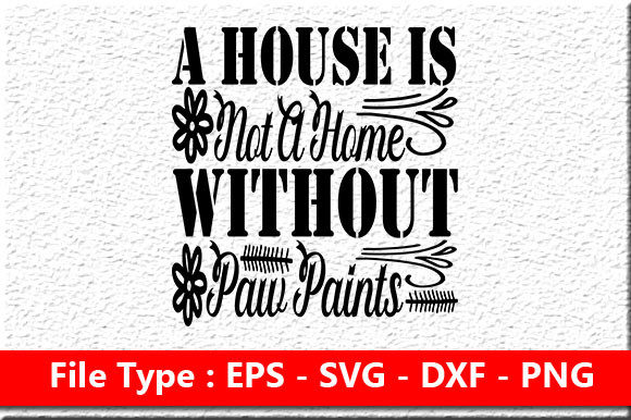 Dog SVG Design: A House Is Not a Hom