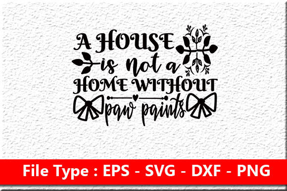 Dog SVG Design: A House Is Not a Home