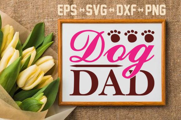 Dog Svg Design, Dog Dad