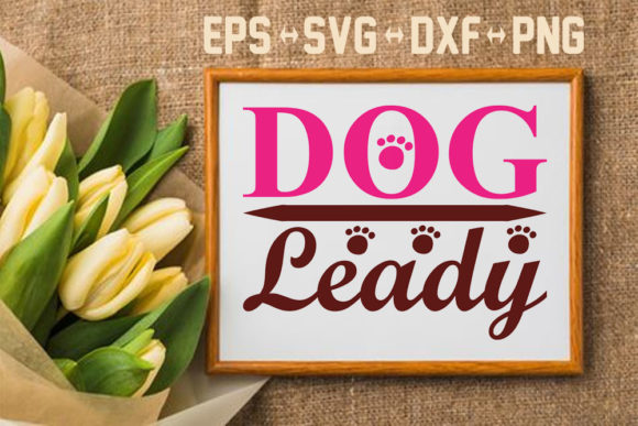 Dog Svg Design, Dog Leady
