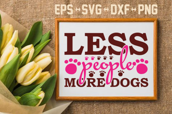 Dog SVG Design: Less People More Dogs