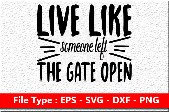 Dog SVG Design: Live Like Someone Left Th
