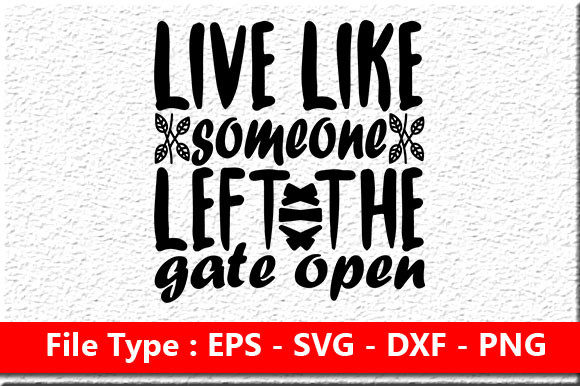 Dog SVG Design: Live Like Someone Left the Gate Open
