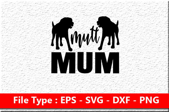 Dog SVG Design, Mutt Mum