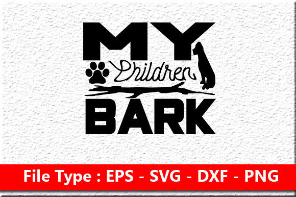 Dog SVG Design: My Children Bark