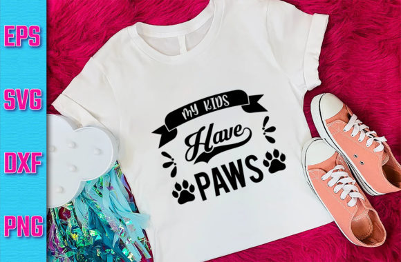 Dog SVG Design My Kids Have Paws Graphic