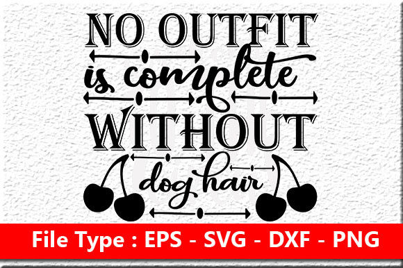 Dog SVG Design: No Outfit Is Complete Without Dog Hair