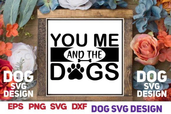 Dog SVG Design: You Me and the Dogs